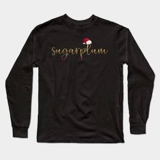 Pretty Sugarplum with Santa Hat Holiday and Christmas Long Sleeve T-Shirt